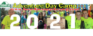Adventure Day Camp is Back Summer 2021!!